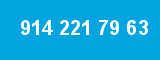 914 221 79 63